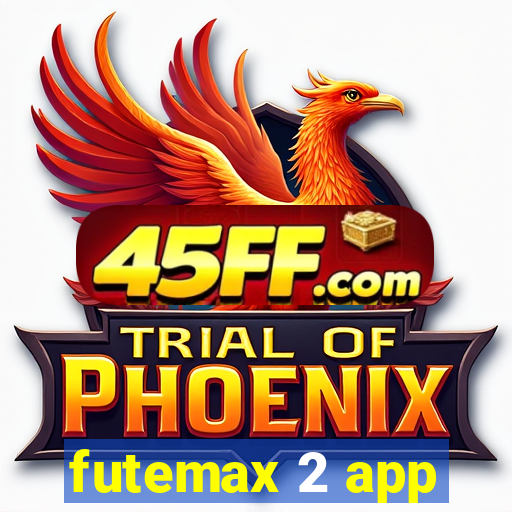 futemax 2 app